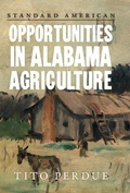 Cover: Opportunities in Alabama Agriculture - Standard American Publishing Company