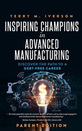 Cover: Inspiring Champions in Advanced Manufacturing: Parent Edition - Made for Success