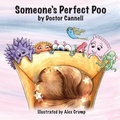 Cover: Someone's Perfect Poo - Doctor Cannell
