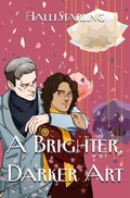 Cover: A Brighter, Darker Art - Halli Starling
