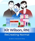 Cover: Kit Wilson, RN - Distributed By Ingram Spark