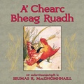 Cover: A' Chearc Bheag Ruadh - Bradan Press