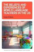 Cover: The Beliefs and Experiences of World Language Teachers in the US - Multilingual Matters