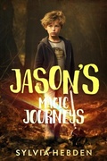 Cover: Jason's Magic Journeys - Distributed By Ingram Spark