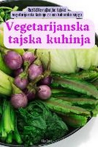 Abbildung von: Vegetarijanska tajska kuhinja - Olga Cierna