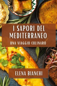 Abbildung von: I Sapori del Mediterraneo - Elena Bianchi