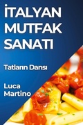 Cover: Italyan Mutfak Sanatı - Luca Martino
