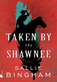 Abbildung von: Taken by the Shawnee - Turtle Point Press