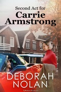 Cover: Second Act for Carrie Armstrong - Writers Exchange E-Publishing