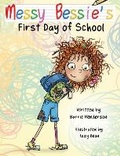Cover: Messy Bessie's First Day at School - Izzy and Jack