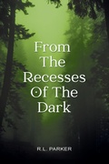 Cover: From the Recesses of the Dark - Maple Publishers