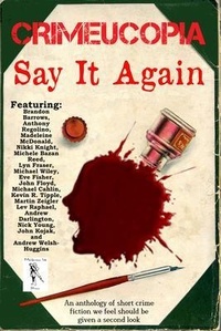 Abbildung von: Crimeucopia - Say It Again - Murderous Ink Press