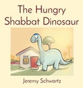 Cover: The Hungry Shabbat Dinosaur - Seeley Street Press