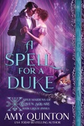 Cover: A Spell for a Duke - Dragonblade Publishing, Inc.