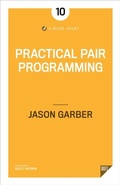 Cover: Practical Pair Programming - Distributed By Ingram Spark