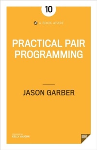 Enlarge image Cover: Practical Pair Programming - Distributed By Ingram Spark