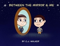 Enlarge image Cover: Between the Mirror and Me - Ascension Programs & Publishing