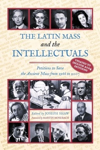 Enlarge image Cover: The Latin Mass and the Intellectuals - Arouca Press