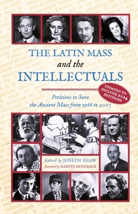 Enlarge image Cover: The Latin Mass and the Intellectuals - Arouca Press