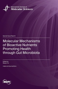 Enlarge image Cover: Molecular Mechanisms of Bioactive Nutrients Promoting Health through Gut Microbiota - MDPI AG