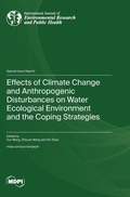 Cover: Effects of Climate Change and Anthropogenic Disturbances on Water Ecological Environment and the Coping Strategies - MDPI AG