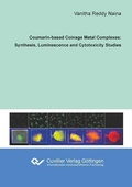 Abbildung von: Coumarin-based Coinage Metal Complexes: Synthesis, Luminescence and Cytotoxicity Studies - Cuvillier Verlag
