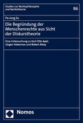 Cover: Die Begr&uuml;ndung der Menschenrechte aus Sicht der Diskurstheorie - Nomos