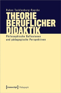 Abbildung von: Theorie beruflicher Didaktik - transcript