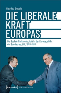 Abbildung von: Die liberale Kraft Europas - transcript