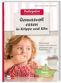 Cover: Genussvoll essen in Krippe und Kita - Klett Kita
