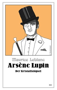 Abbildung von: Arsène Lupin - Der Kristallstöpsel - Belle Epoque Verlag