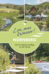 Abbildung von: Los, ans Wasser! Nürnberg - Thomas Kettler Verlag