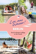 Cover: Los, ans Wasser! Berlin - Thomas Kettler Verlag