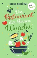 Cover: Das Restaurant der kleinen Wunder - dotbooks