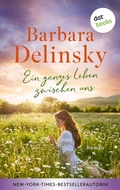 Cover: Ein ganzes Leben zwischen uns - dotbooks