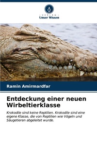 Abbildung von: Entdeckung einer neuen Wirbeltierklasse - Verlag Unser Wissen