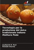 Cover: Tecnologia per la produzione del dolce tradizionale indiano Mathura Peda - Edizioni Sapienza