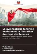 Cover: La gymnastique feminine moderne et la liberation du corps des femmes - Editions Notre Savoir