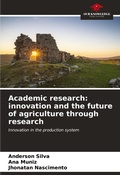 Cover: Academic research: innovation and the future of agriculture through research - Our Knowledge Publishing