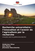 Cover: Recherche universitaire : l'innovation et l'avenir de l'agriculture par la recherche - Editions Notre Savoir