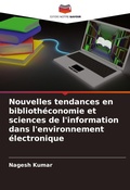 Cover: Nouvelles tendances en biblioth&eacute;conomie et sciences de l'information dans l'environnement &eacute;lectronique - Editions Notre Savoir
