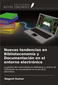 Cover: Nuevas tendencias en Biblioteconom&iacute;a y Documentaci&oacute;n en el entorno electr&oacute;nico - Ediciones Nuestro Conocimiento