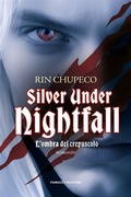 Cover: Silver Under Nightfall. L'ombra del crepuscolo - Fanucci Editore