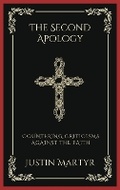 Cover: The Second Apology: Countering Criticisms against the Faith - Grapevine India Publishers Pvt Ltd