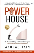 Cover: POWERHOUSE: Proven AI Playbook to 10x Your Business and Leadership Impact: 10 Plug-and-Play Artificial Intelligence Driven Business Ideas and Strategies for Aspiring Entrepreneurs and Leaders - Clever Fox Publishing