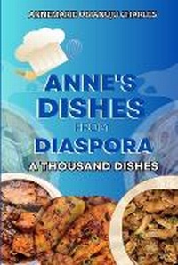 Abbildung von: Anne's Recipes from Diaspora - Annemarie obianuju Charles