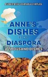 Abbildung von: Anne's Recipes from Diaspora - Annemarie obianuju Charles