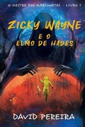 Cover: Zicky Wayne e o Elmo de Hades - David Miguel Goncalves Pereira