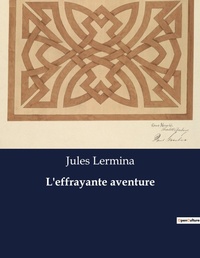 Abbildung von: L'effrayante aventure - Culturea