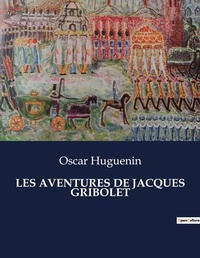 Abbildung von: Les Aventures de Jacques Gribolet - Culturea
